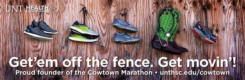 UNT Health Science Center Cowntown Billboard - Get off the fence. Get movin'. Proud founder of the Cowtown Marathon